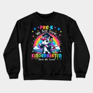 Pre K Graduation Unicorn Cap Gown Kindergarten Here We Come Crewneck Sweatshirt